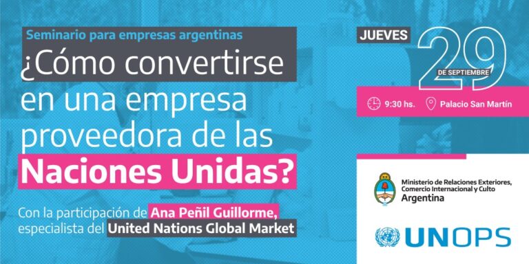 Cancillería amplía oportunidades para las empresas argentinas: capacitación para proveedores de Naciones Unidas