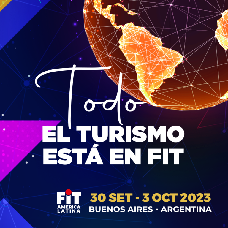 Llega FIT 2023, el encuentro de turismo más importante de América latina